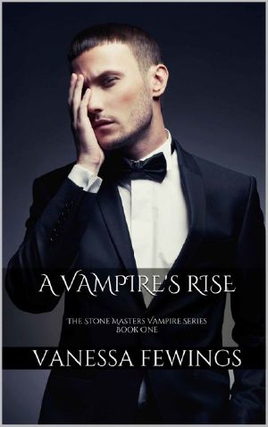 [Stone Masters Vampire 01] • A Vampire's Rise